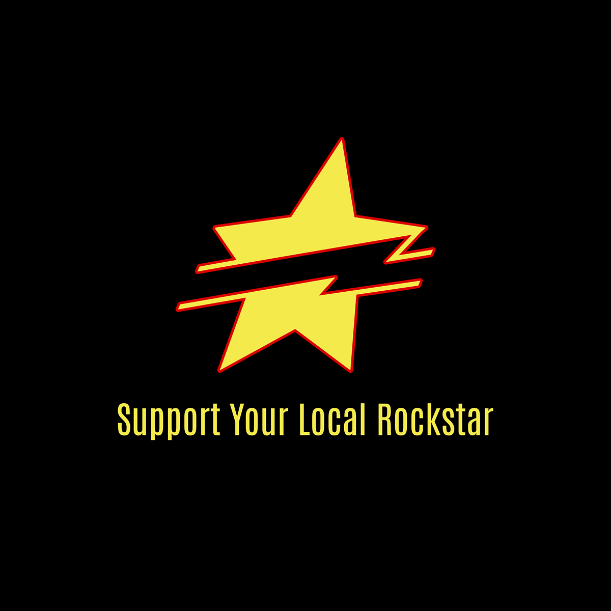 Support Your Local Rockstar